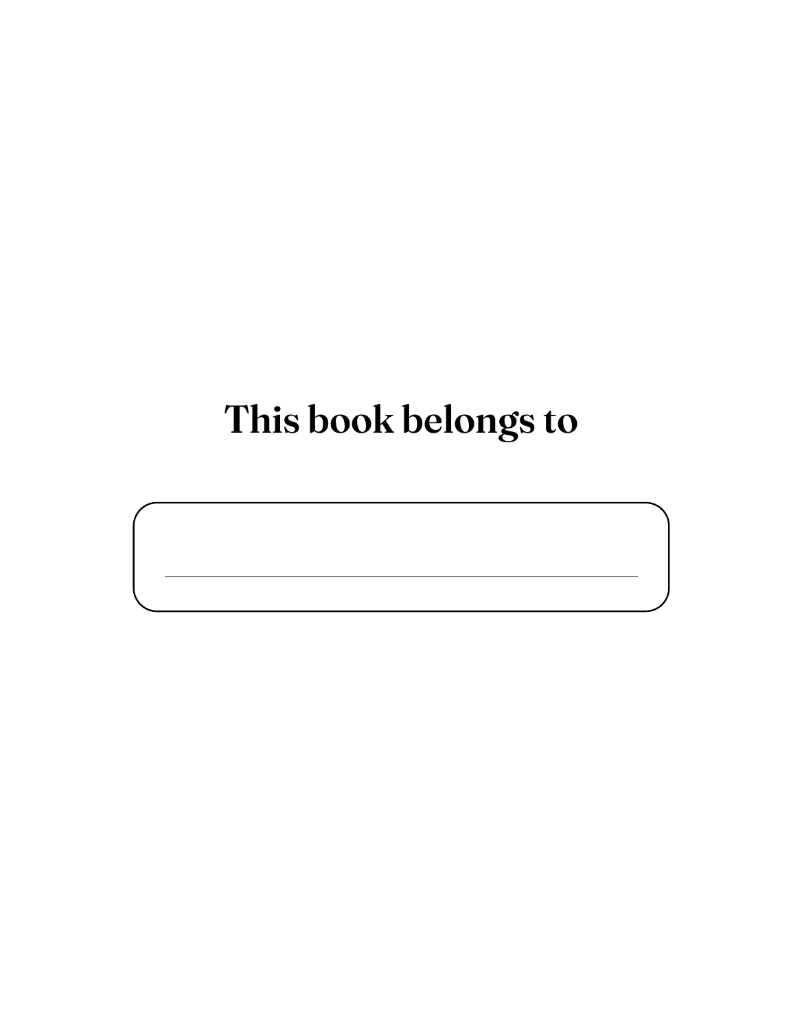 “This book belongs to”, with a box to write a name in
